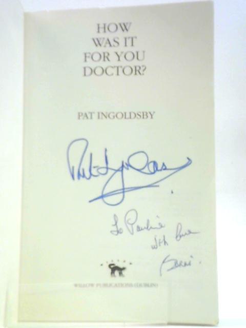 How Was It For You Doctor?