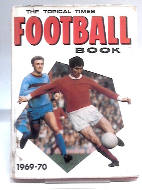 The Topical Times Football Book, 1969-70