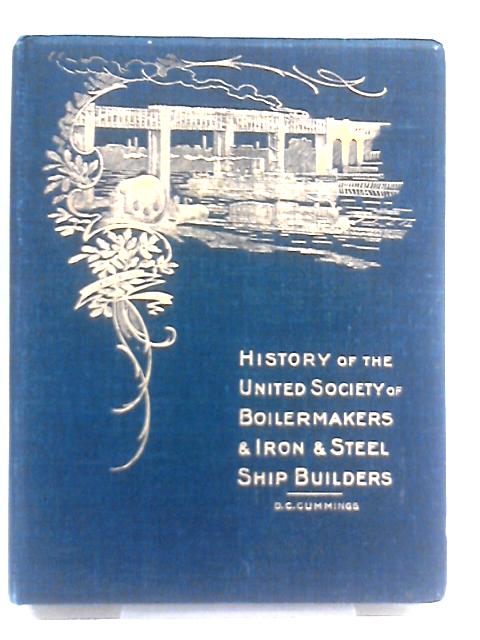 A Historical Survey of the Boiler Makers' and Iron and Steel Ship Builders' Society