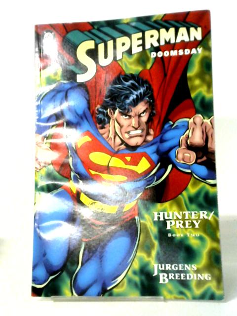 Superman Doomsday: Hunter Prey Book Two