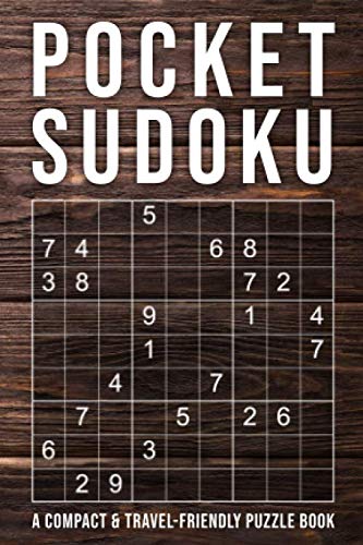 Pocket Sudoku - a compact & travel-friendly puzzle book: only 4 x 6 inches in size | 3 Difficulty Levels | normal - hard - extreme | 150+ Grids With Answers At The Back