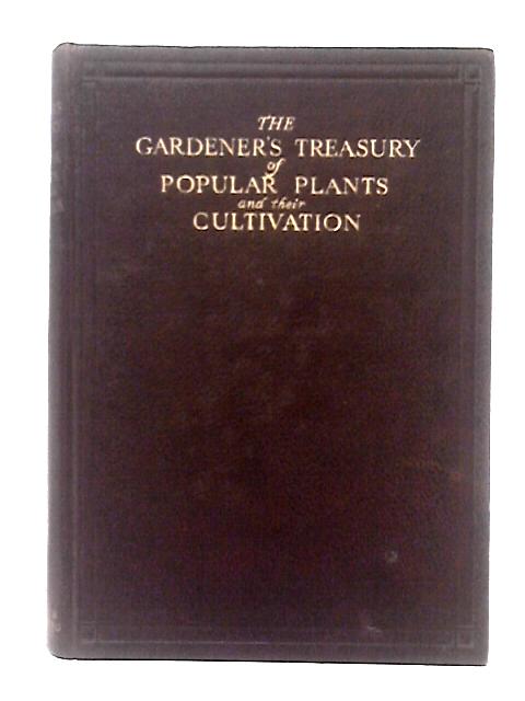 The Gardener's Treasury of Popular Plants and Their Cultivation