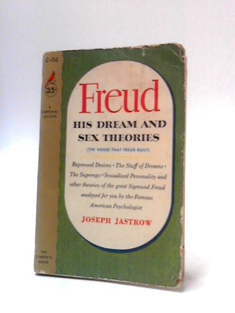 Freud: His Dream and Sex Theories