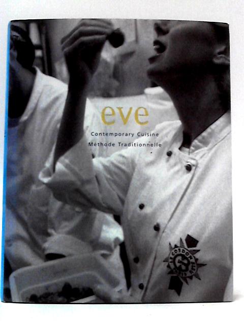 Eve: Contemporary Cuisine Methode Traditionnelle