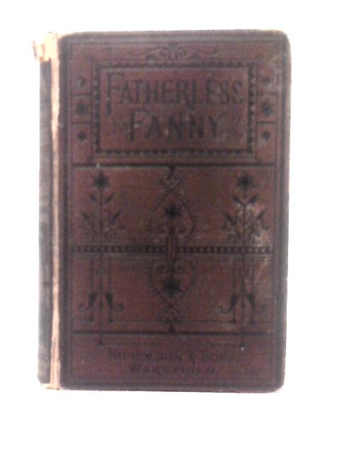 Fatherless Fanny; or, Memoirs of a Little Mendicant, and Her Benefactors
