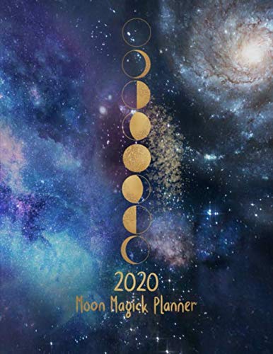 2020 Moon Magick Planner: With Lunisolar Calendar | Includes Lunar Calendar with Moon Phases Dates | Monthly Moon Rituals Diary | Daily + Weekly ... Layout | Monthly To-Do Pages | Desktop Size