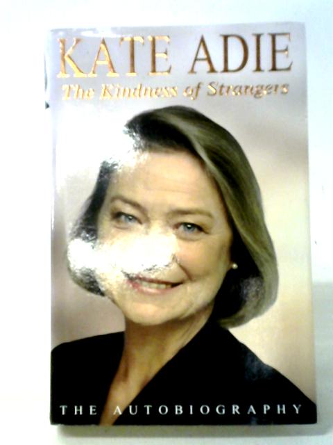 The Autobiography: The Kindness of Strangers