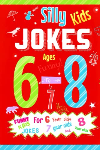 My First Silly Kids Jokes ages A hilarious childrens joke book by ages Kids Joke Books