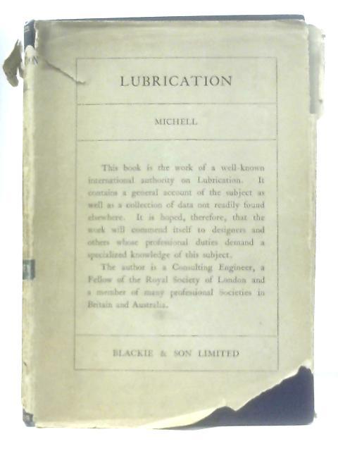 Lubrication - Its Principles and Practice