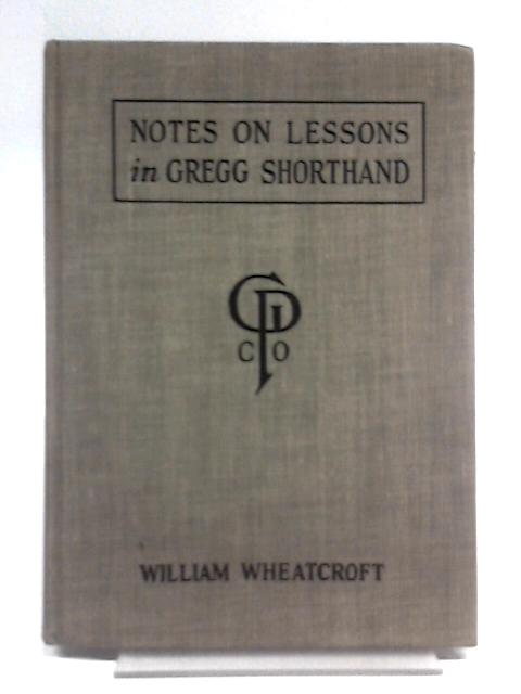 Notes On Lessons In Gregg Shorthand