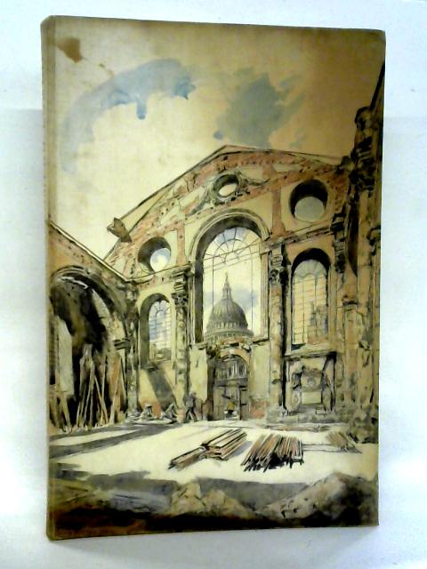 Bombed London: A Collection Of Thirty-Eight Drawings Of Historic Buildings Damaged During The Bombing Of London In The Second World War 1939-1945