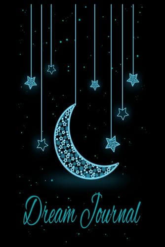 Dream Journal Moons and Stars: Notebook and Diary for Recording Dreams