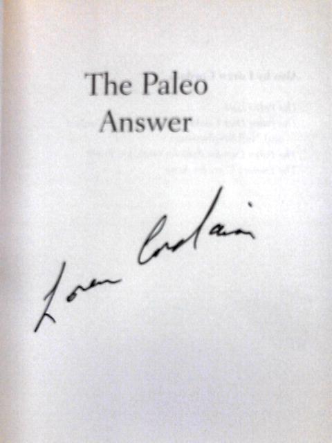 The Paleo Answer: 7 Days to Lose Weight, Feel Great, Stay Young