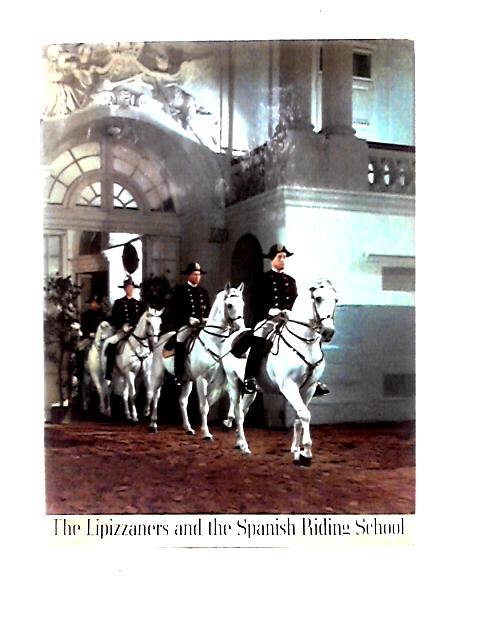 The Lipizzaners and the Spanish Riding School