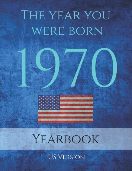 The Year You Were Born 1970 USA: 1970 USA Yearbook. This 95 page A4 book is full of interesting facts and trivia over many topics such as: Events ... in 1970, Sport, Music, Movies and much more.