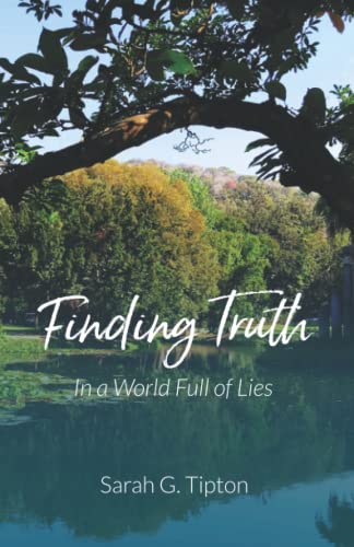 Finding Truth: In a World Full of Lies