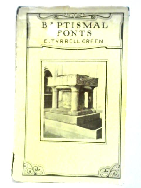 Baptismal Fonts: Classified and Illustrated