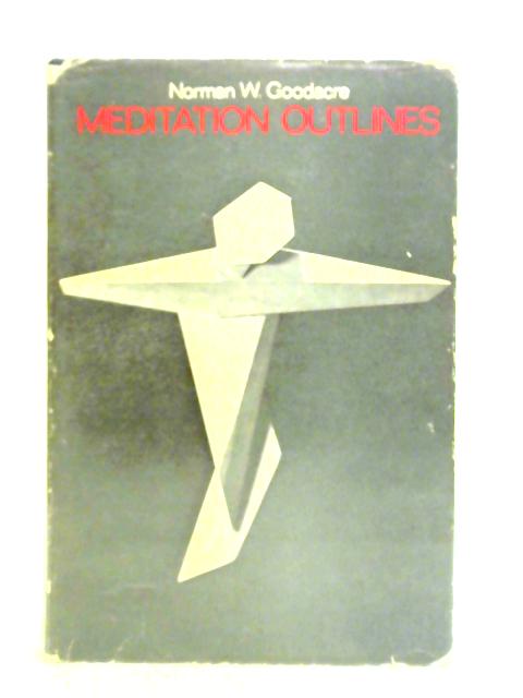 Meditation Outlines: 130 Outlines For Use From Advent To The End Of Trinityside