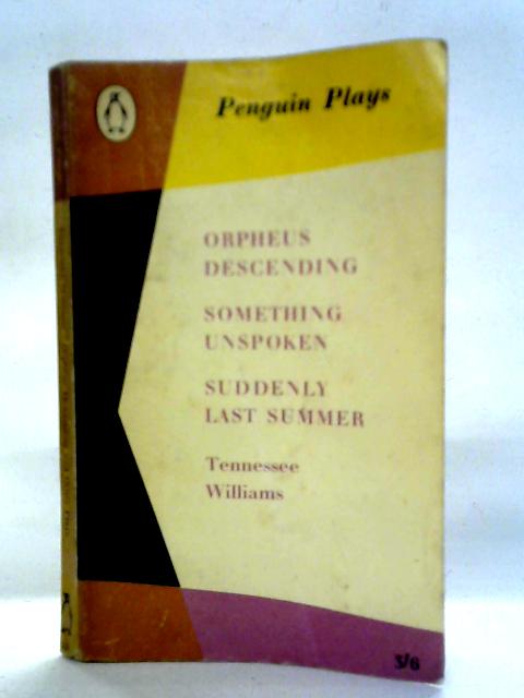 Orpheus Descending: Something Unspoken: Suddenly Last Summer