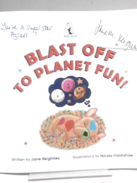 Blast Off to Planet Fun! (Smudge's Adventures)