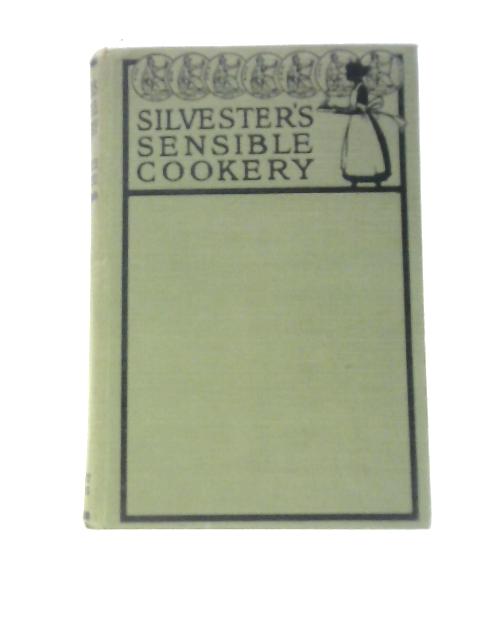 Silvester's Sensible Cookery