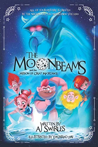 The Moonbeams And The Mission of Great Importance