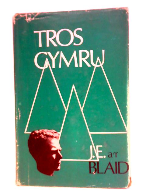 Tros Gymru: J. E. A'R Blaid