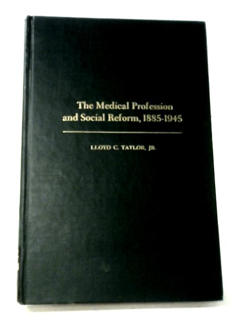 The Medical Profession and Social Reform, 1885-1945