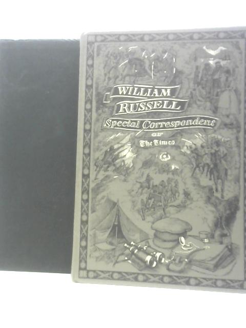 William Russell Special Correspondent of The Times