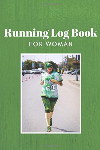 Running Log Book For Woman: Run Workouts Journal Notebook, 365 Day Runner's Day-By-Day, Record and improve Your Runs, Stay Motivated, Reach places others can only dream of