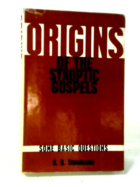 Origins Of The Synoptic Gospels : Some Basic Questions