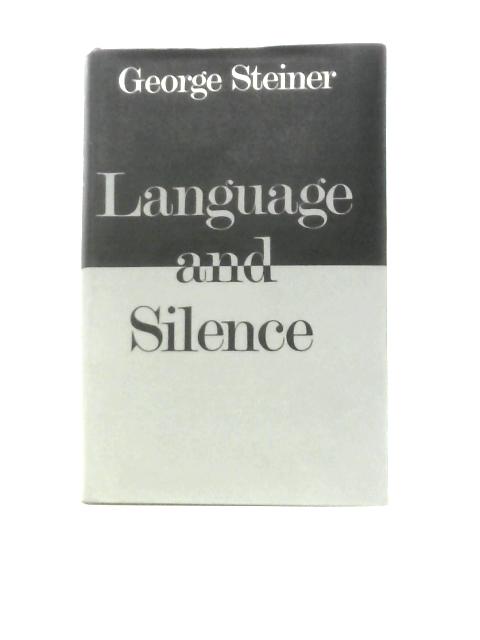 Language and Silence: Essays and Notes, 1958-66