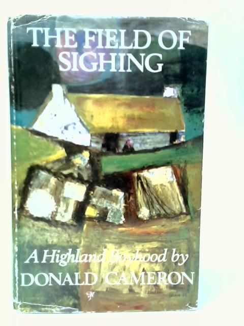 The Field of Sighing: A Highland Boyhood