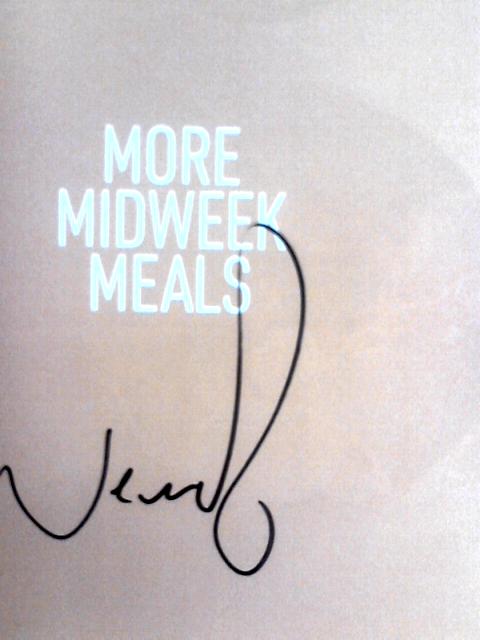 More Midweek Meals: Delicious Ideas for the Daily Dinner: Delicious Ideas for Daily Dinner