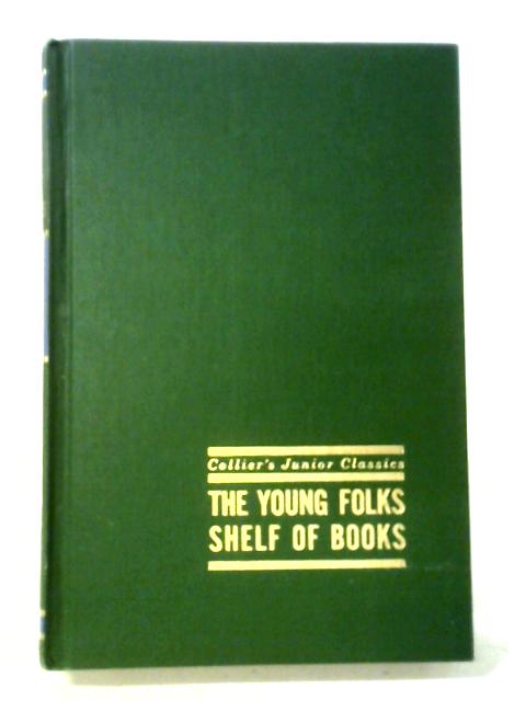 Collier's Junior Classics. The Young Folks Shelf Of Books. Call Of Adventure. Volume 9