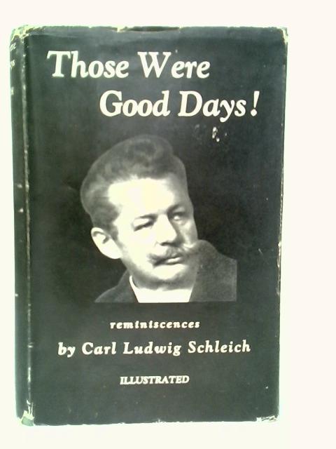 Those Were Good Days!: Reminiscences