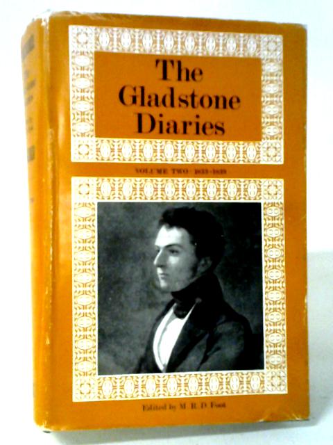 The Gladstone Diaries. Vol. 2. 1833-1839.