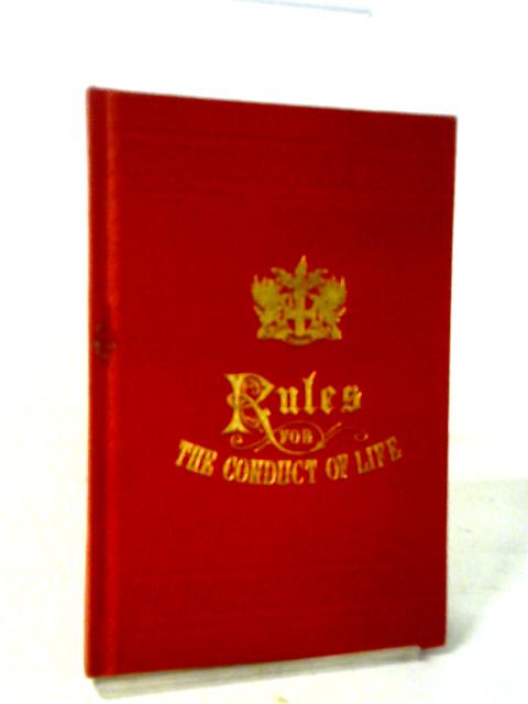 Some Rules for the Conduct of Life
