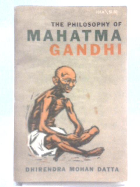 The Philosophy of Mahatma Gandhi