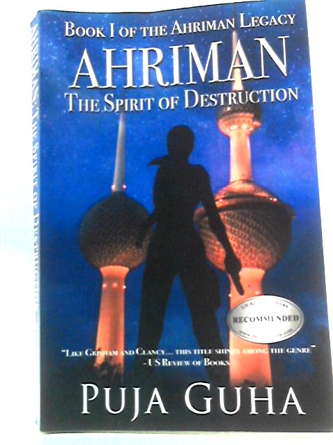 Ahriman: The Spirit of Destruction - Book I of the Ahriman Legacy