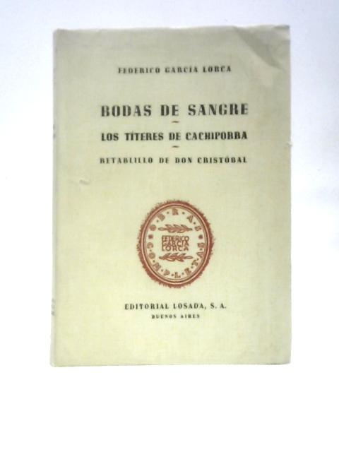 Bodas de Sangre, Los Titeres de Cachiporra, Ertablillo de Don Cristobal