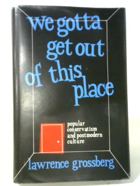 We Gotta Get Out Of This Place