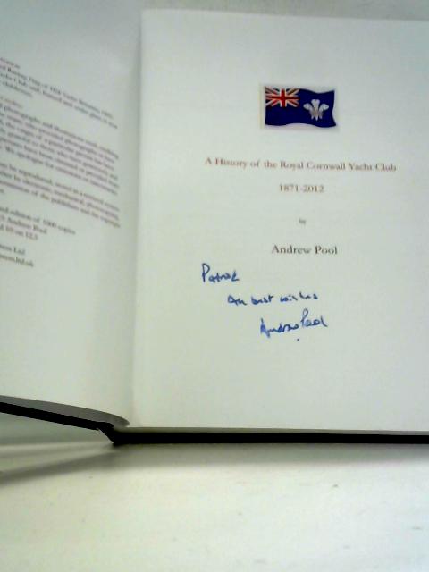 A History of the Royal Cornwall Yacht Club 1871 - 2012