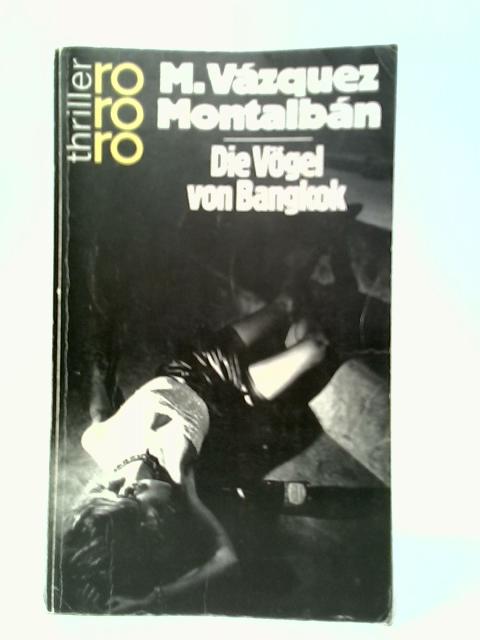 Die Vogel Von Bangkok: Deutsch Von Bernhard Straub