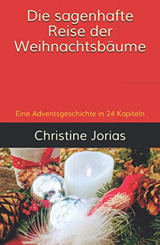 Die sagenhafte Reise der Weihnachtsbäume (German Edition)