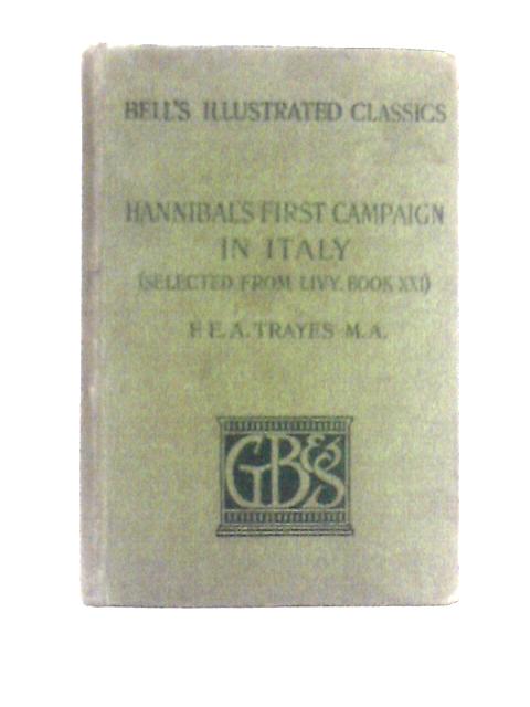 Hannibal's First Campaign in Italy. Livy, Book XXI, Chaps 39-59