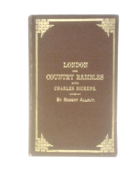 London and Country Rumbles with Charles Dickens