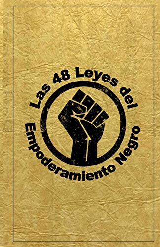 Las 48 Leyes Del Empoderamiento Negro
