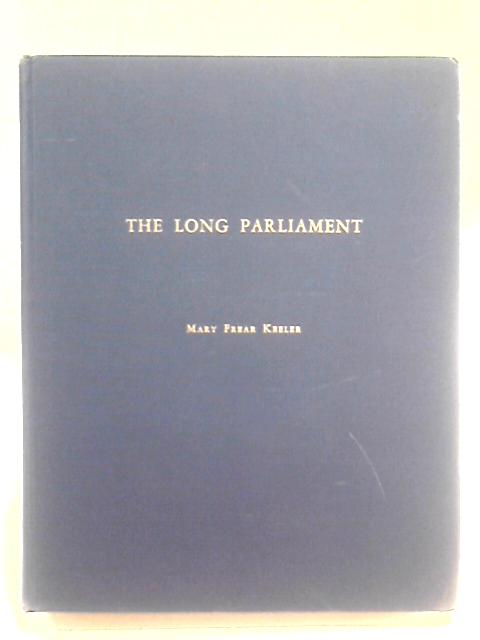 The Long Parliament, 1640-1641: A biographical study of its members.
