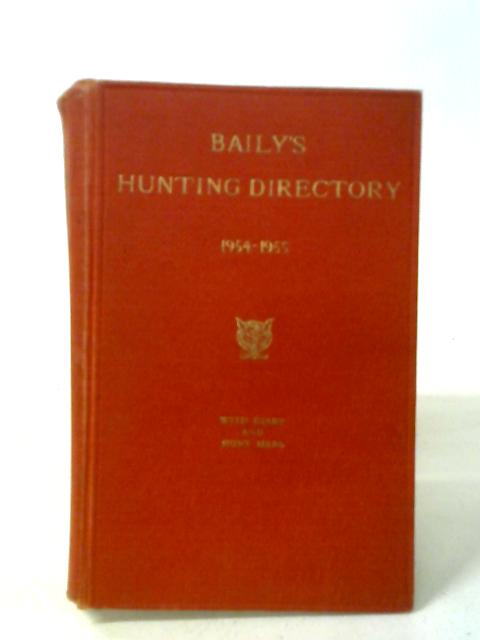 Baily's Hunting Directory 1954-1955 With Diary And Hunt Maps
